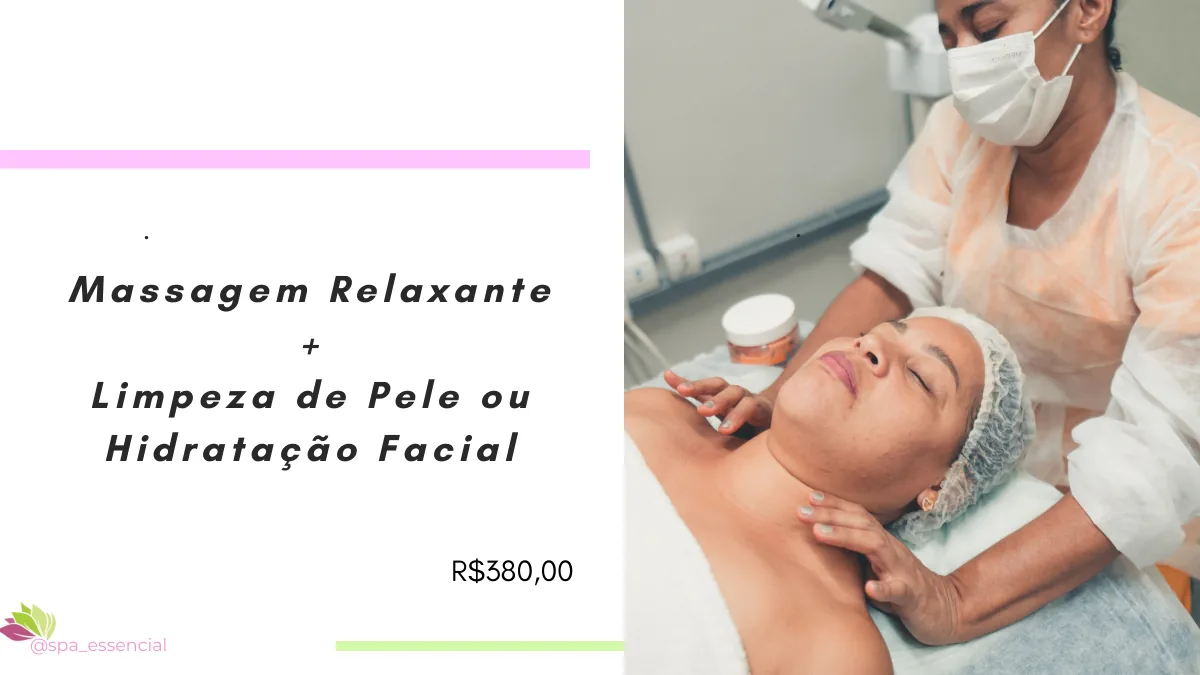 Relaxante + Limpeza de Pele ou Hidratação Facial